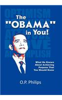 The ''Obama'' in You!: What He Knows about Achieving Purpose That You Should Know.(English)