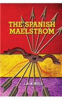 The Spanish Maelstrom