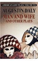 Man and Wife and Other Plays