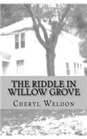 The Riddle in Willow Grove
