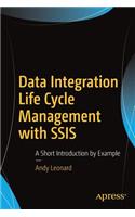Data Integration Life Cycle Management with Ssis