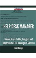 Help Desk Manager - Simple Steps to Win, Insights and Opportunities for Maxing Out Success