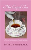 My Cup of Tea: A Novel of Conversation, Friendship, and Love