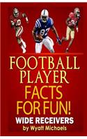 Football Player Facts for Fun! Wide Receivers