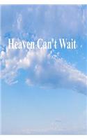 Heaven Can't Wait