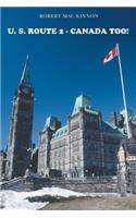 U. S. Route 2 -Canada Too!: (English)