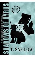 Shadows of Kyrus: (a Prophecy Rock Novella): (English)