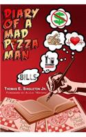 Diary Of A Mad Pizza Man