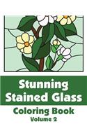 Stunning Stained Glass Coloring Book (Volume 2)