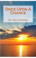 Once Upon A Chance