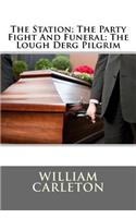 The Station; The Party Fight and Funeral; The Lough Derg Pilgrim