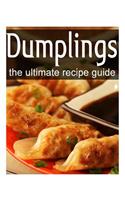 Dumplings - The Ultimate Recipe Guide