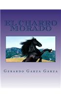 El Charro Morado: (Comedia Teatral)