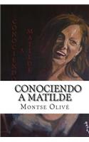 Conociendo a Matilde