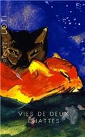 Vies de deux chattes: (French)