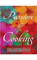 Passion for Cooking Recipe Journal: Notebook for Recipes, 120 recipe pages plus index, 8.5x11 with red floral cover. Ideal for collecting and sharing your favorite recipes.