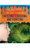 The Gross Science of Sneezing, Coughing, and Vomiting