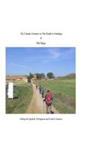 My Camino Journey on the Roads to Santiago
