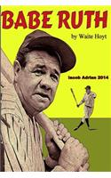 Babe Ruth by Waite Hoyt