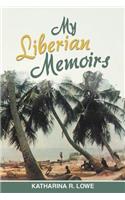 My Liberian Memoirs