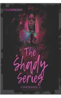 Shady Series