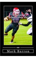 Football Scholarship 101
