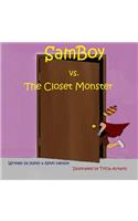 SamBoy VS the Closet Monster