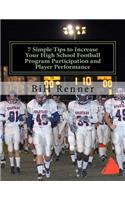 7 Simple Tips to Increase Your High School Football Program Participation and Player Performance