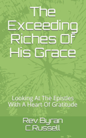 Exceeding Riches Of His Grace