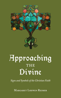 Approaching the Divine: Signs and Symbols of the Christian Faith