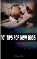 101 Tips for New Dads