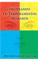 Decifrando os Temperamentos Humanos