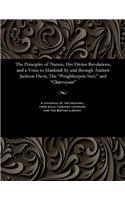 The Principles of Nature, Her Divine Revelations, and a Voice to Mankind