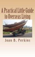 Practical Little Guide to Overseas Living