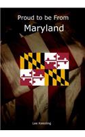 Proud to be From Maryland