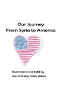 Our Journey From Syria to America