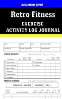 Retro Fitness Activity Log Journal: (English)