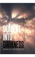 Descent into Darkness