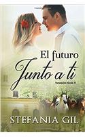 El Futuro Junto a Ti