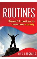 Routines: Powerful Routines to Overcome Anxiety