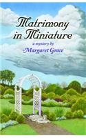 Matrimony in Miniature