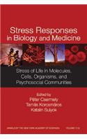 Stress Responses in Biology and Medicine