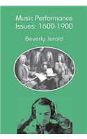 Music Performance Issues: 1600-1900