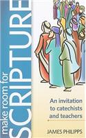 Make Room for Scripture: An Invitation to Catechists and Teachers