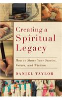 Creating a Spiritual Legacy