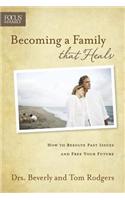 Becoming A Family That Heals