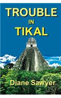 Trouble in Tikal