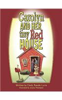 Carolyn and Her Tiny Red House