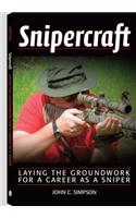Snipercraft: Laying the Groundwork for a Career as a Sniper