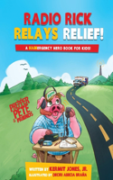 Radio Rick Relays Relief